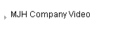 MJH Company Video